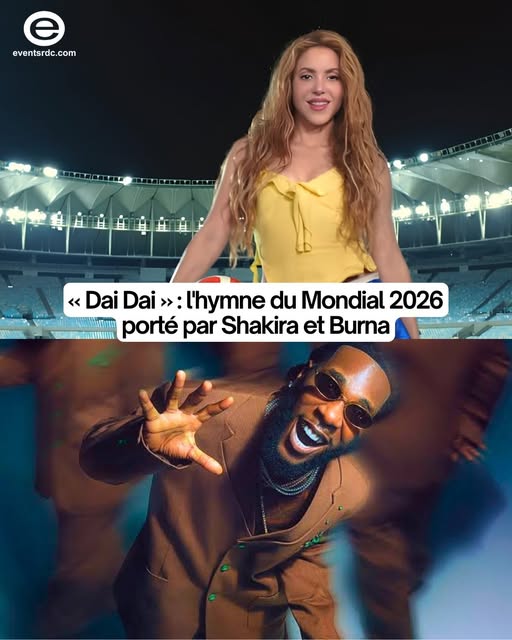Mondial 2026 : Shakira et Burna Boy interprètent  « Dai Dai », l’hymne officiel de la FIFA